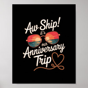 Aw Ship Its Our Anniversary Trip Cruise Wedding Co Poster