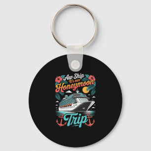 Aw Ship It's Our Honeymoon Trip Matching Couples 1 Key Ring