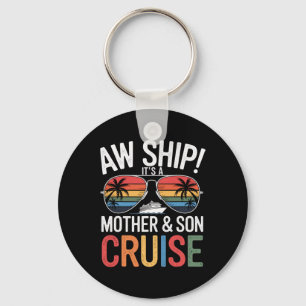 Aw Ship! Mother And Son Cruise Vacation Mother's D Key Ring
