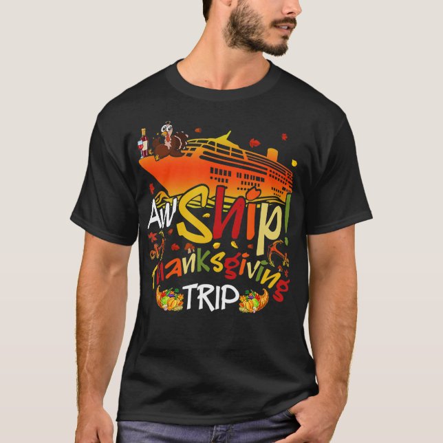 Aw Ship Thanksgiving Trip Cruise Matching Family  T-Shirt (Front)