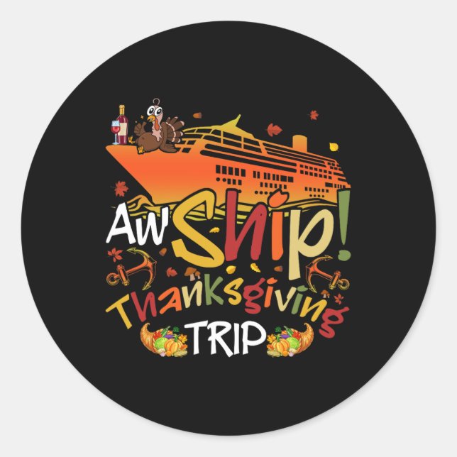 Aw Ship Thanksgiving Trip Cruise Matching Family V Classic Round Sticker (Front)