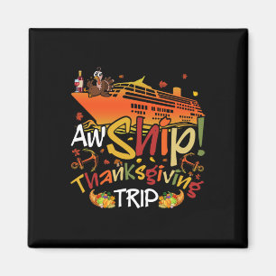 Aw Ship Thanksgiving Trip Cruise Matching Family V Magnet