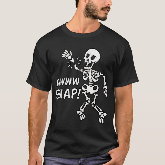 Aw Snap Broken Arm Skeleton Injury Wrist Surgery R T-Shirt (Front)