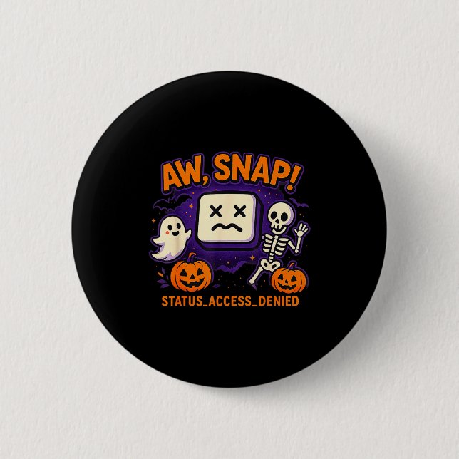 Aw snap spooky ghost skeleton pumpkin error 6 cm round badge (Front)