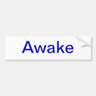 awake bumper sticker