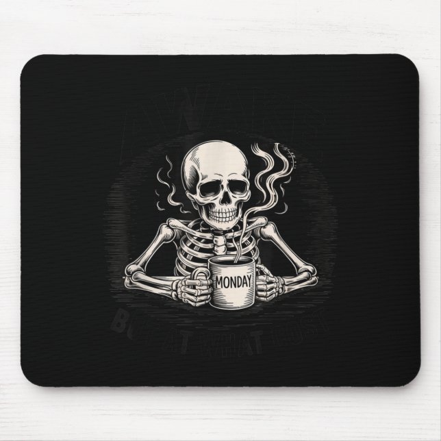 Awake But At What Cost Funny Skeleton Coffee Monda Mouse Mat (Front)