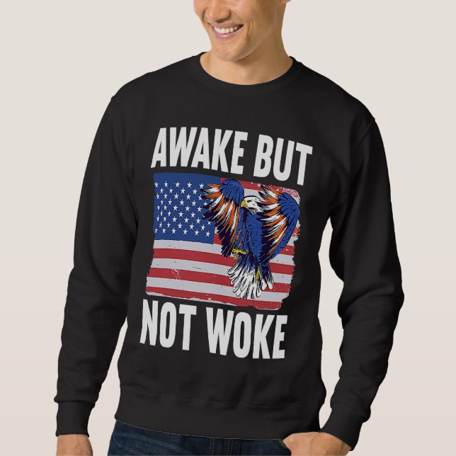 Awake But Not Woke  Support Free Speech Sweatshirt (Front)