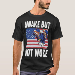 Awake But Not Woke Support Free Speech T-Shirt
