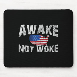 Awake But Not Woke Usa 4th Of July Patriots Americ Mouse Mat