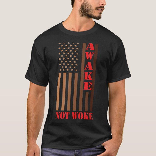 Awake Not Woke Anti Censorship Cancel Culture T-Shirt (Front)