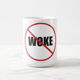 Awake, Not Woke. Coffee Mug