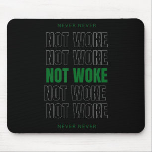 Awake Not Woke Conservative Republican Patriotic - Mouse Mat