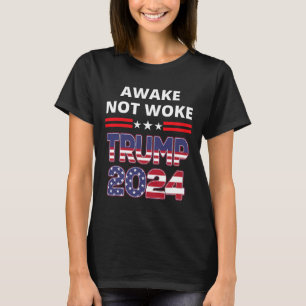 Awake Not Woke Trump Election Republican Save Amer T-Shirt
