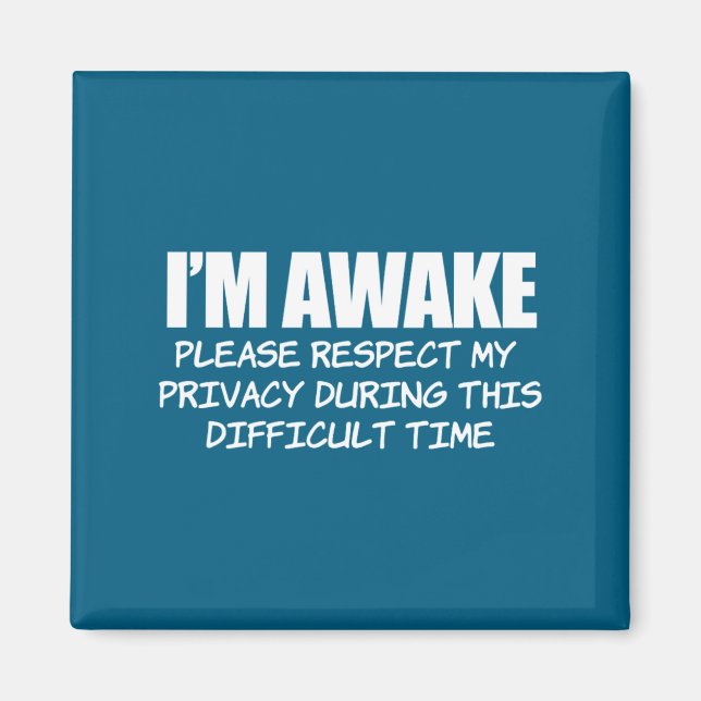 Awake Please Respect Privacy Illustration Magnet (Front)