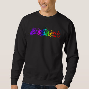 Awaken Bright Rainbow Typography Inspirational Sweatshirt