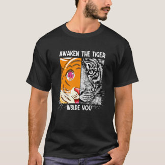 Awaken The Tiger Inside You Predatory Cat Siberian T-Shirt