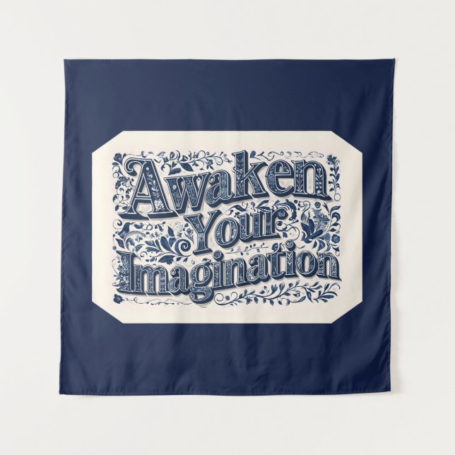 Awaken Your Imagination (Blue Background) Tapestry (Front)