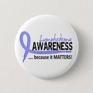 Awareness 2 Lymphedema 6 Cm Round Badge