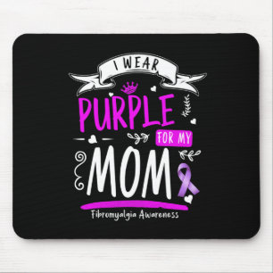 Awareness And Fibro Design I Wear Purple For Mum Mouse Mat