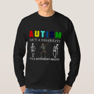 Awareness Autism Isn A Disability It S A Different T-Shirt