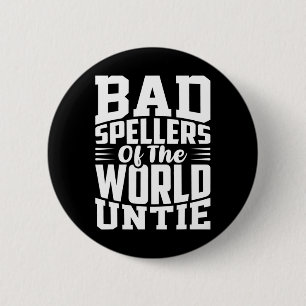 Awareness Bad Spellers Of The World Untie Dyslexia 6 Cm Round Badge