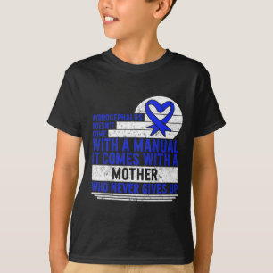 Awareness Doesn't Come With A Manual Hydroceph 1  T-Shirt