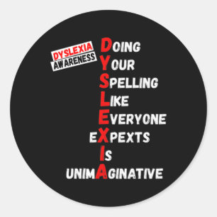 Awareness Doing Your Spelling Like Everyone Expect Classic Round Sticker
