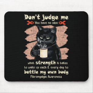 Awareness Don't Judge Me You Have No Idea 1 Mouse Mat