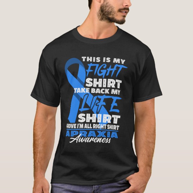 Awareness Figh I Motor Disorder Apraxia of Speech  T-Shirt (Front)
