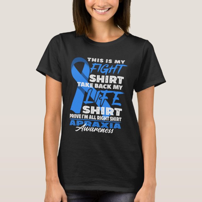 Awareness Figh I Motor Disorder Apraxia of Speech  T-Shirt (Front)