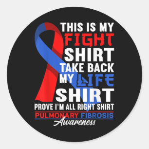 Awareness Fight Shirt I Pulmonary Embolism & F Classic Round Sticker