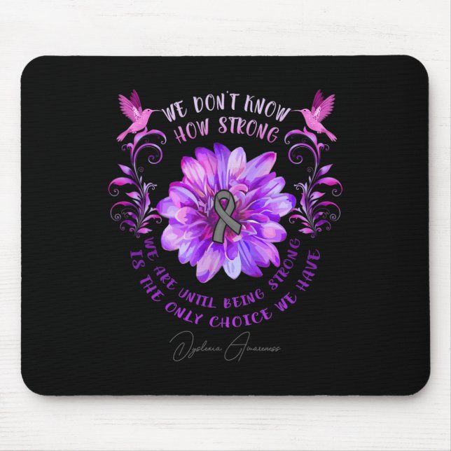 Awareness Flower We Don't Know How Strong We Are  Mouse Mat (Front)