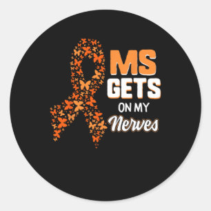 Awareness Gets On My Nerves Multiple Sclerosis Mon Classic Round Sticker