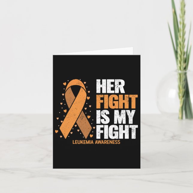 Awareness Her Fight Is My Fight Leukaemia  Card (Front)
