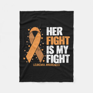 Awareness Her Fight Is My Fight Leukaemia  Fleece Blanket