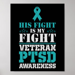 Awareness His fight is my fight PTSD Teal Ribbon Poster