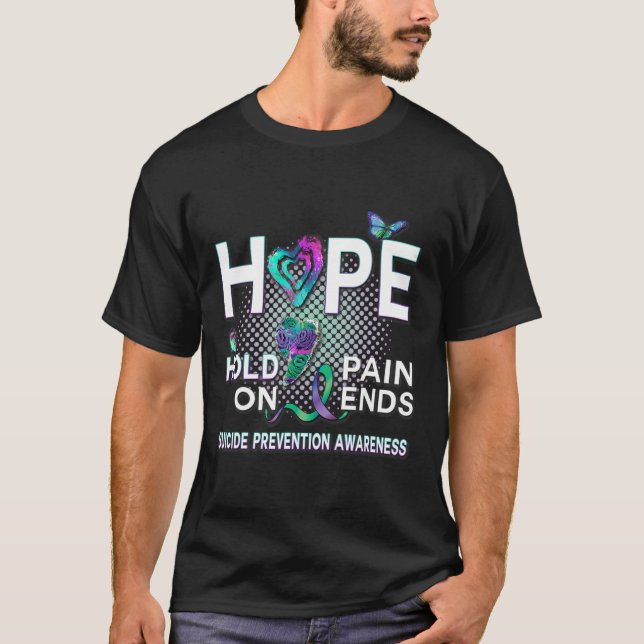 Awareness Hope Acronym Hold On Pain Ends Gift  T-Shirt (Front)