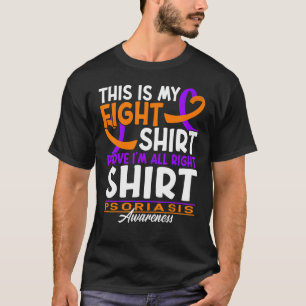 Awareness I Figh I Skin Condition I Psoriasis 4 T-Shirt