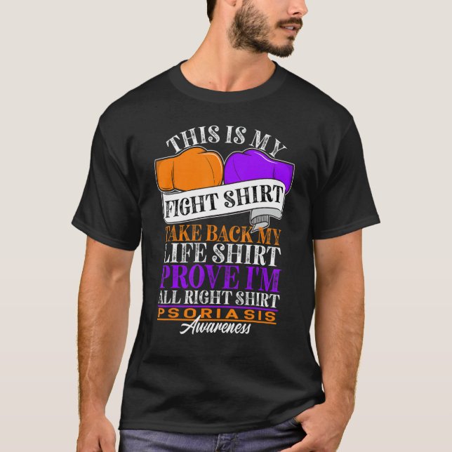 Awareness I Figh I Skin Condition I Psoriasis 6 T-Shirt (Front)