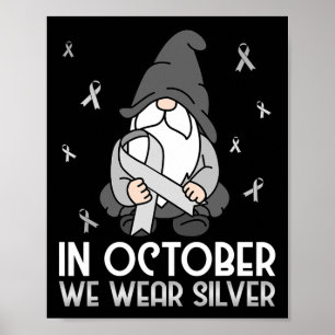Awareness In October We Wear Silver Gnom  Poster