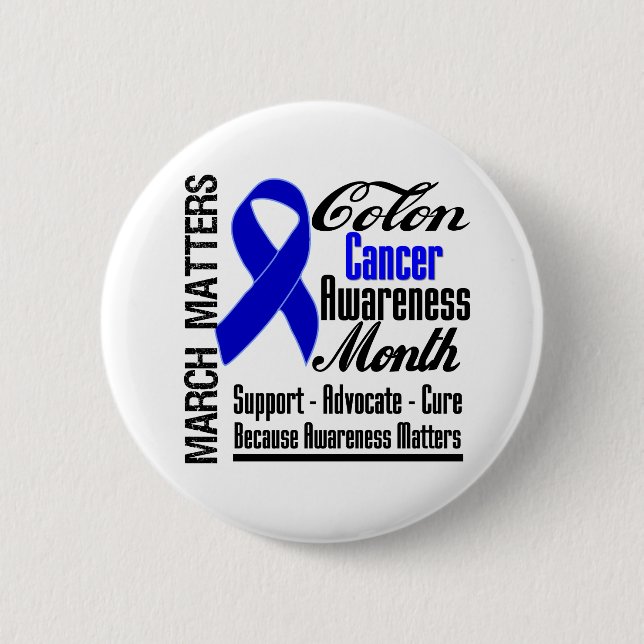 Awareness Matters Colon Cancer Month 6 Cm Round Badge (Front)