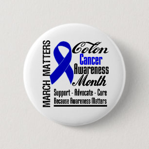 Awareness Matters Colon Cancer Month 6 Cm Round Badge