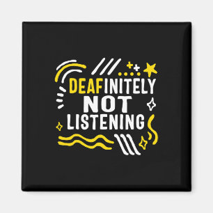 Awareness Month Deafinitely Not Listening Asl Lang Magnet