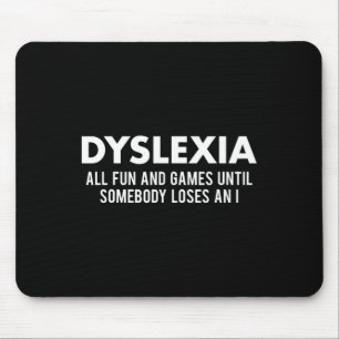 Awareness Month Funny Dyslexic Quote Warrior Mouse Mat