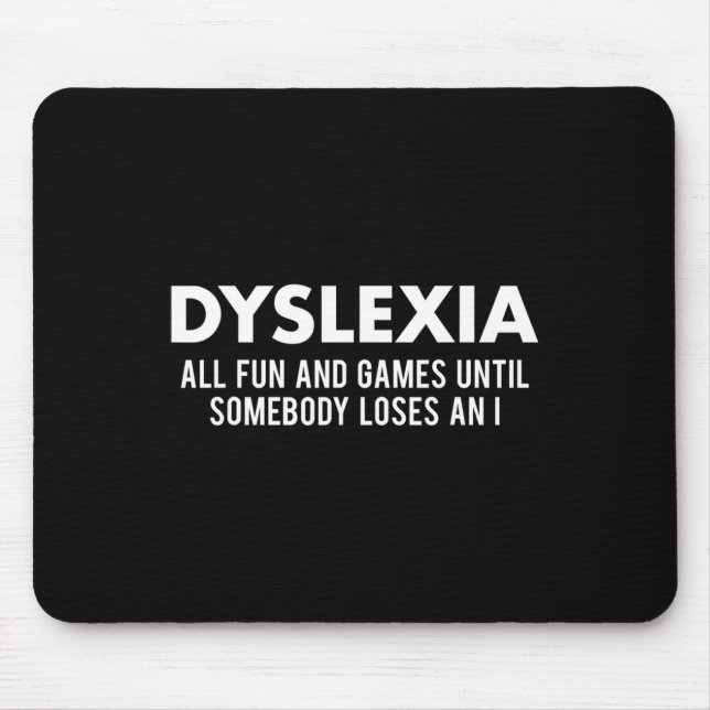 Awareness Month Funny Dyslexic Quote Warrior  Mouse Mat (Front)