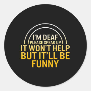 Awareness Month I'm Deaf Please Speak Up Asl Langu Classic Round Sticker