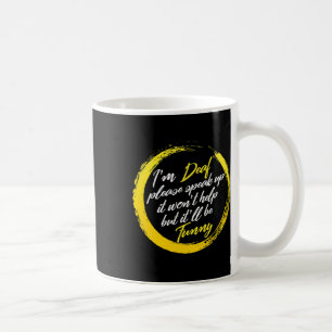 Awareness Month I'm Deaf Please Speak Up Asl Langu Coffee Mug