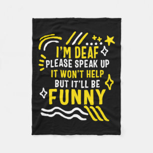 Awareness Month I'm Deaf Please Speak Up Asl Langu Fleece Blanket