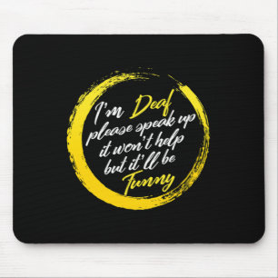Awareness Month I'm Deaf Please Speak Up Asl Langu Mouse Mat