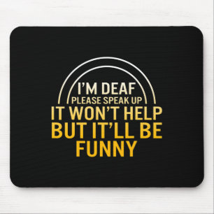 Awareness Month I'm Deaf Please Speak Up Asl Langu Mouse Mat